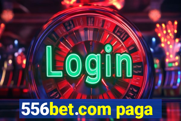 556bet.com paga